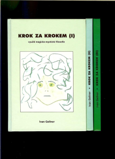Ivan Gellner: Krok za korokem I - III /tri zväzky/