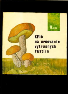 M. Červenka a kol.: Kľúč na určovanie výtrusných rastlín II. Slizovky a huby