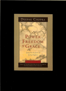 Deepak Chopra: Power, Freedom and Grace