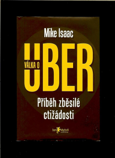 Mike Isaac: Válka o Uber