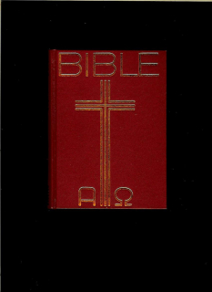 Bible. Písmo svaté Starého a Nového zákona /včetně deuterokanonických knih/