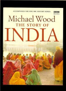 Michael Wood: The Story of India