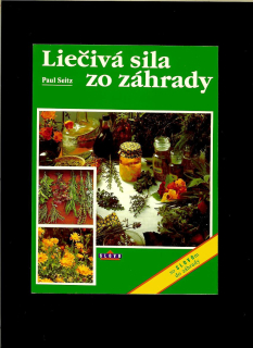 Paul Seitz: Liečivá sila zo záhrady