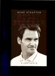 René Stauffer: Roger Federer. Životopis