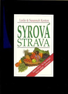 Leslie Kenton, Susannah Kenton: Syrová strava