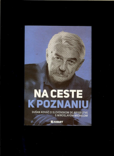 Dušan Kováč, Miroslav Michela: Na ceste k poznaniu