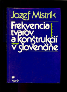 Jozef Mistrík: Frekvencia tvarov a konštrukcií v slovenčine