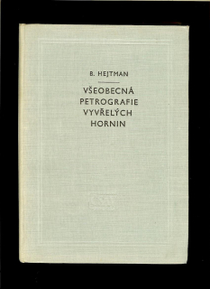 Bohuslav Hejtman: Všeobecná petrografie vyvřelých hornin /1956/