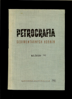 M. S. Švecov: Petrografia sedimentárnych hornín /1957/