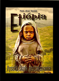 Pavel Hirax Baričák: Etiópia. Vysoká škola neočakávania