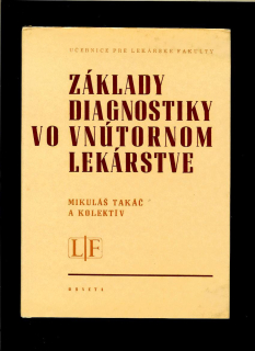 Mikuláš Takáč a kol.: Obal knihy Základy diagnostiky vo vnútornom lekárstve