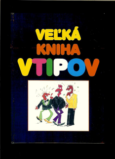 Tibor Hradecký (zost.): Veľká kniha vtipov