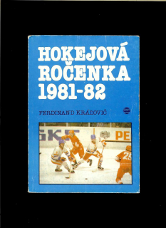 Ferdinand Kráľovič: Hokejová ročenka 1981-82