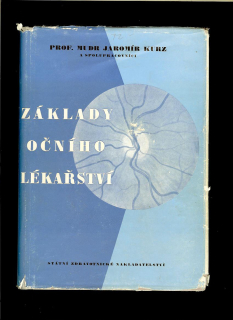 Jaromír Kurz: Základy očního lékařství /1953/