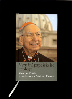 Vyznání papežského teologa. Georges Cottier v rozhovoru s Patricem Favrem