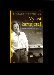 Richard P. Feynman: Vy asi žartujete!