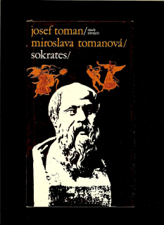 Josef Toman, Miroslava Tomanová: Sokrates