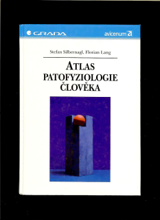 Stefan Silbernagl, Florian Lang: Atlas patofyziologie člověka