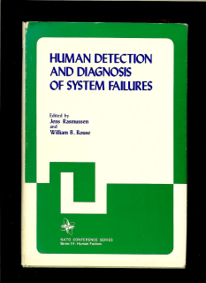Jens Rasmussen (ed.): Human Detection and Diagnosis of System Failures