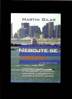 Martin Gilar: Nebojte se Ameriky