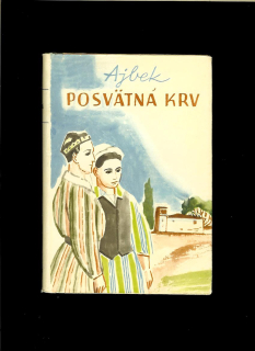 Ajbek: Posvätná krv /1950/