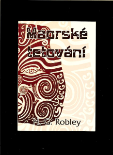 H. G. Robley: Maorské tetování