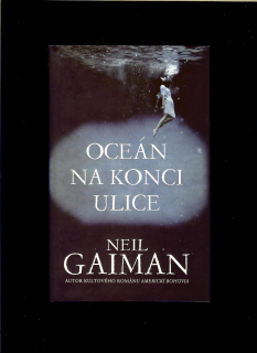 Neil Gaiman: Oceán na konci ulice