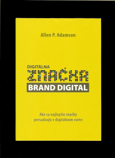 Allen P. Adamson: Digitálna značka. Brand Digital