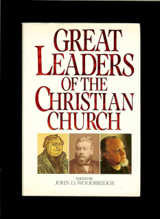 John D. Woodbridge: Great Leaders of the Christian Church
