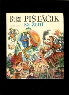Dušan Dušek: Pištáčik sa žení /il. Peter Kľúčik/
