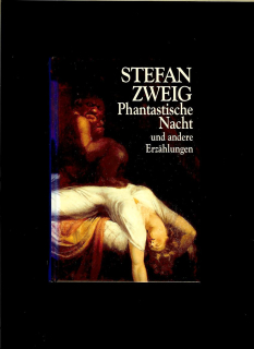 Stefan Zweig: Phantastische Nacht und andere Erzählungen