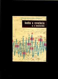A. V. Lunačarskij: Hudba a revolúcia /1961/