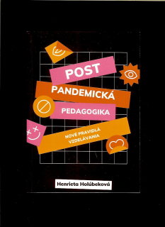Henrieta Holúbeková: Postpandemická pedagogika