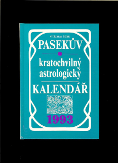 Vítězslav Čížek: Pasekův kratochvilný astrologický kalendář 1993