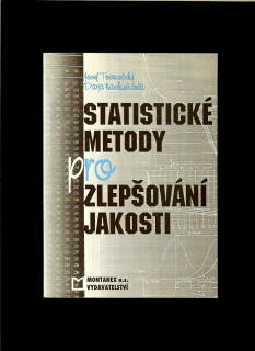 Josef Tošenovský, Darja Noskievičová: Statistické metody pro zlepšování jakosti