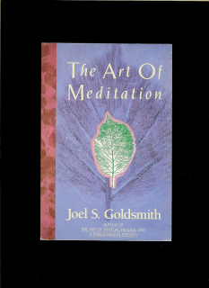 Joel S. Goldsmith: The Art of Meditation