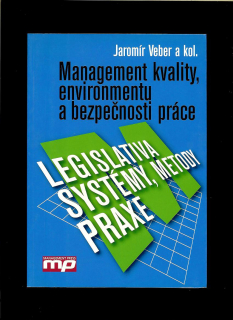 Jaromír Veber a kol.: Management kvality, environmentu a bezpečnosti práce