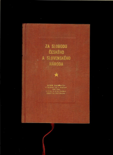 Za slobodu českého a slovenského národa. Sborník dokumentov k dejinám KSČ /1956/