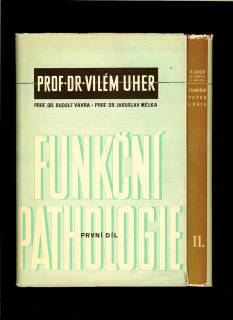 Rudolf Vávra: Funkční pathologie I, II /2 zväzky; 1948/