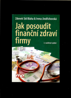 Zdenek Sid Blaha, Irena Jindřichovská: Jak posoudit finanční zdraví firmy