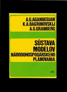 A. G. Aganbegian a kol.: Sústava modelov národohospodárskeho plánovania