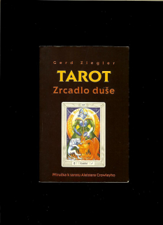 Gerd Zieger: Tarot. Zrcadlo duše