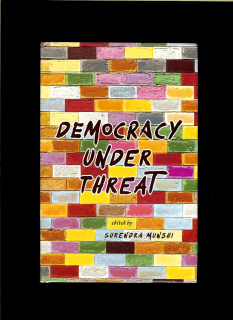Surendra Munshi (ed.): Democracy Under Threat