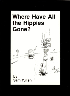 Sam Yulish: Where Have All the Hippies Gone?