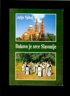 Julije Njikoš: Dakovo je srce Slavonije