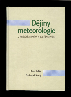 K. Krška, F. Šamaj: Dějiny meteorologie v českých zemích a na Slovensku