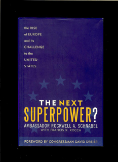 Rockwell A. Schnabel a kol.: The Next Superpower?