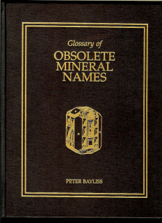 Peter Bayliss: Glossary of Obsolete Mineral Names