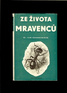 Jan Obenberger: Ze života mravenců /1948/