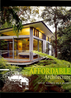 Stephen Crafti: Affordable Architecture - Great Houses on a Budget
